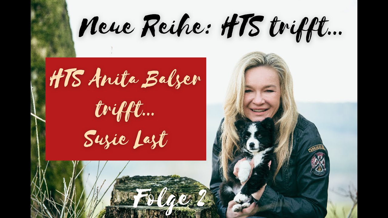 HTS Anita Balser trifft Susie Last!