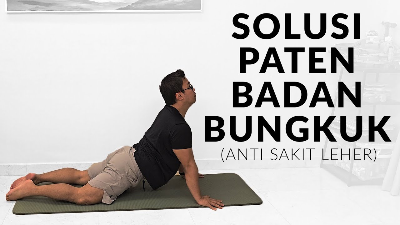 ANTI SAKIT LEHER BADAN BUNGKUK!