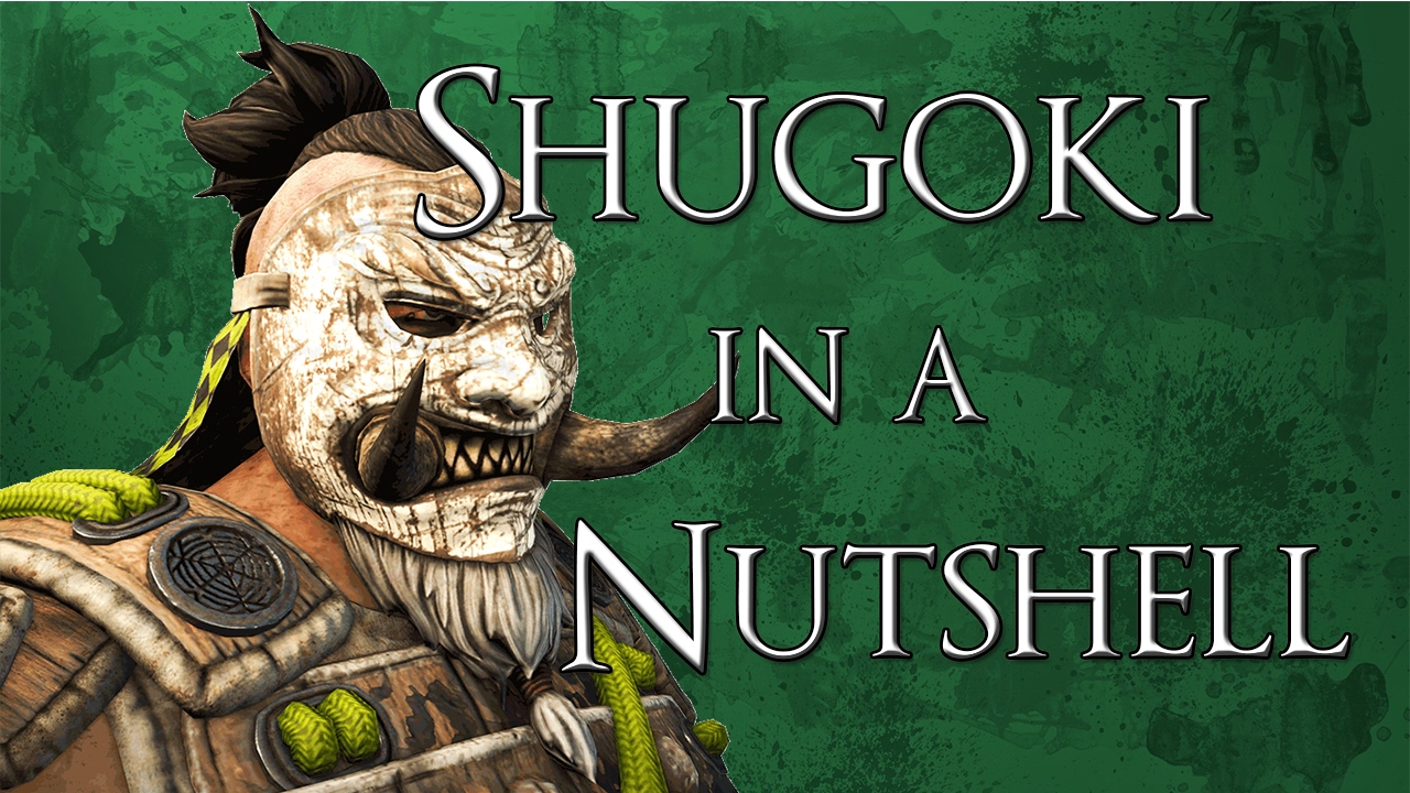 For Honor - Shugoki in a Nutshell