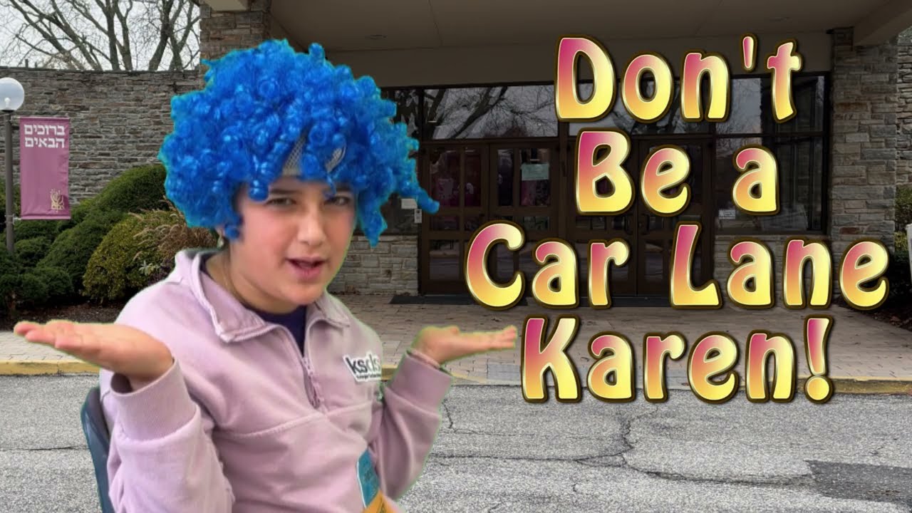 Don't be a car lane Karen: A message from Mr. Thaler's 6th Grade Drama Class