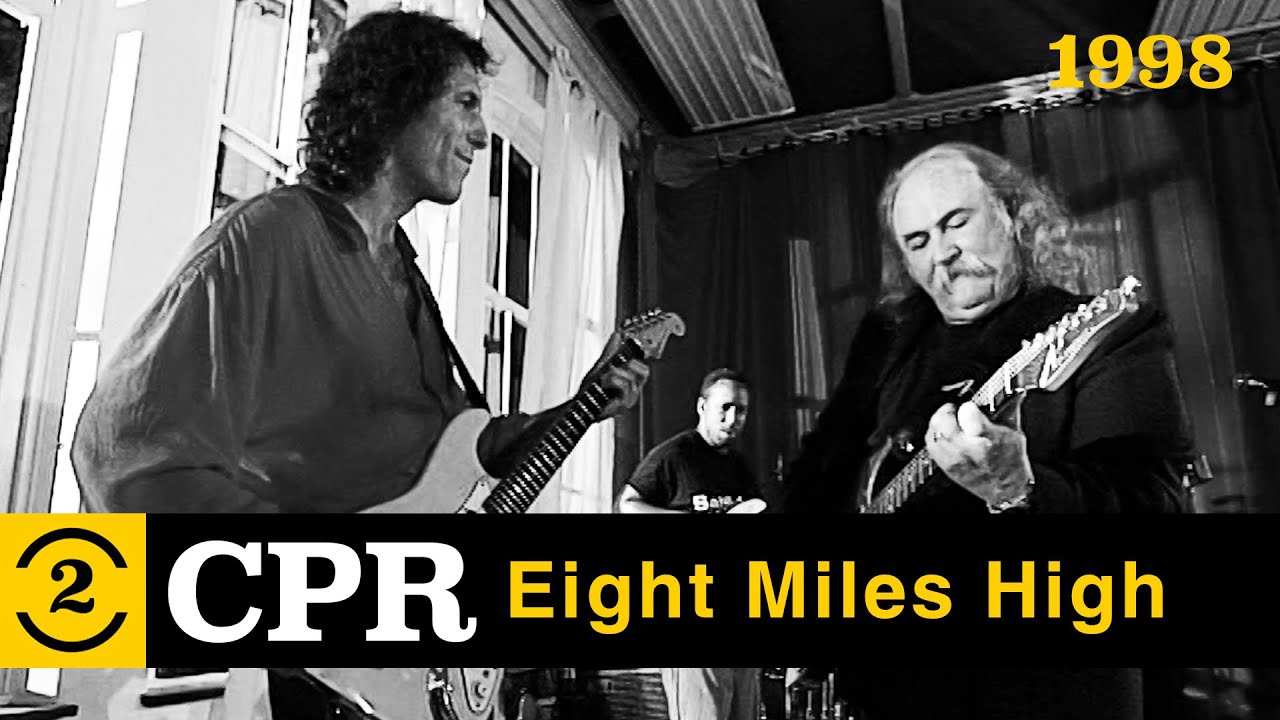 CPR (CROSBY, PEVAR & RAYMOND) - Live 1998: 'EIGHT MILES HIGH' on 2 Meter Sessions