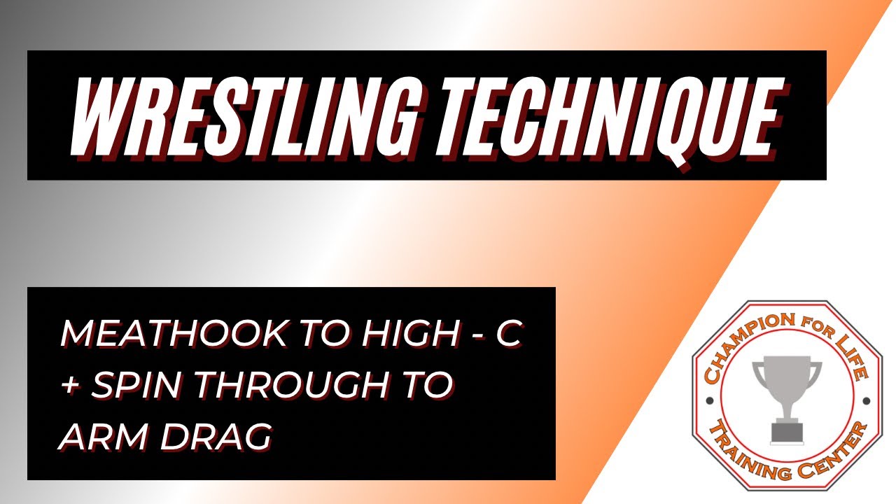 Wrestling Technique: Meathook to High-C + Spin Though to Arm Drag