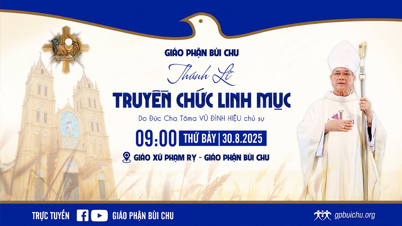 THÁNH LỄ TRUYỀN CHỨC LINH MỤC GIÁO PHẬN BÙI CHU 2025
