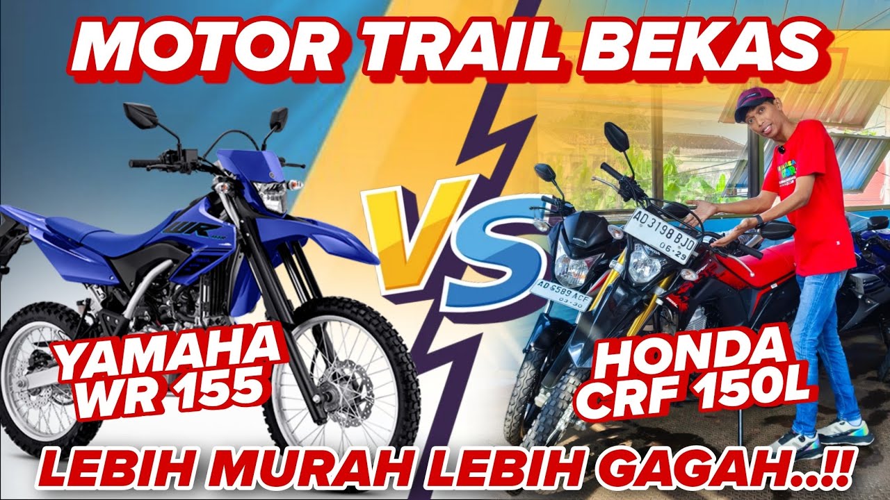 MOTOR TRAIL BEKAS, PILIH WR 155 atau CRF 150L? motor bekas murah - ANEKA JASA MOTOR