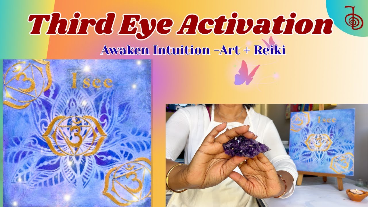 Open  and Activate Your Third Eye - Awaken Intuition & Inner Vision (Chakra Art & Healing)