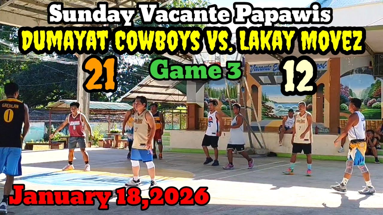 Dumayat cowboys vs. Lakay Movez  full game🏀. Sunday vacante Papawis Game 3.January 18,2026