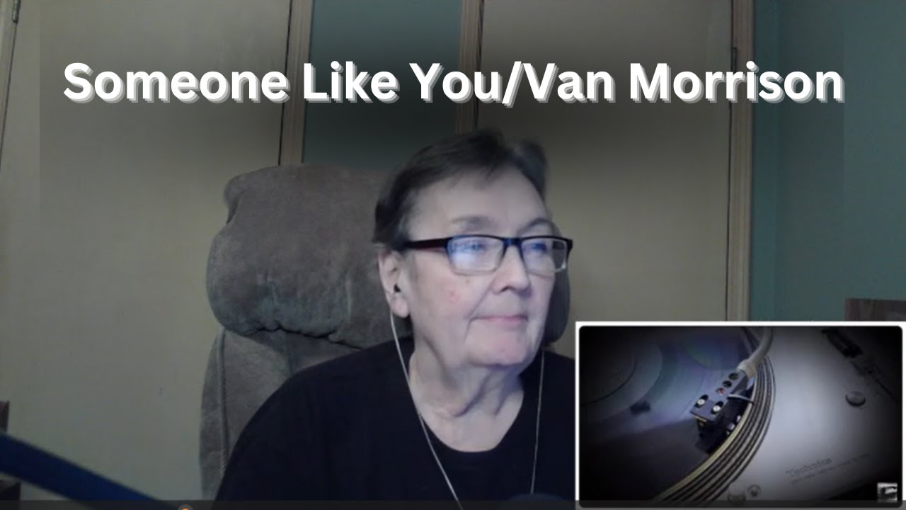 Someone Like You/Van Morrison