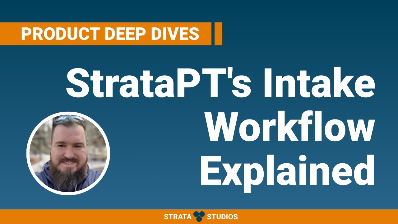StrataPT's Intake Workflow Explained