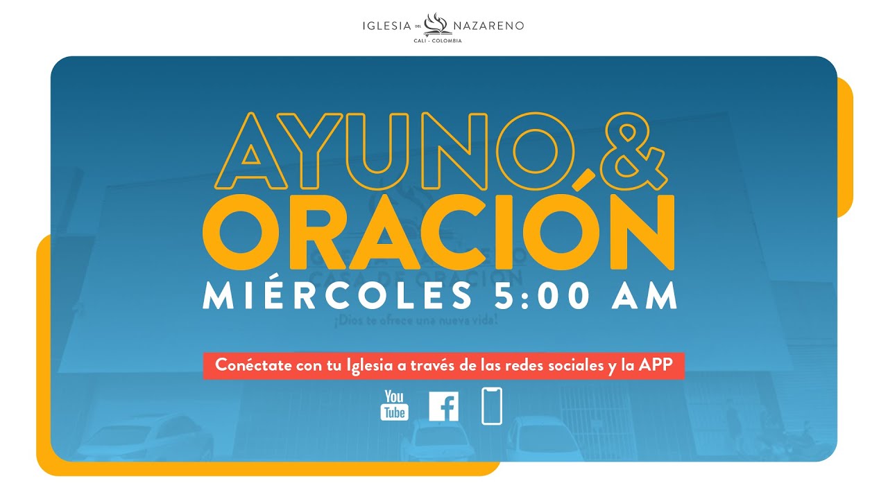 Ayuno y Oración | Febrero 4  2026  | Iglesia del Nazareno