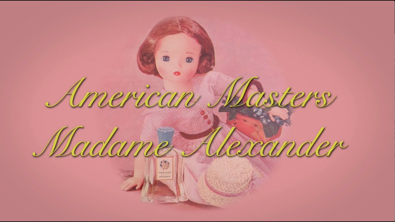 Madame Alexander - American Master