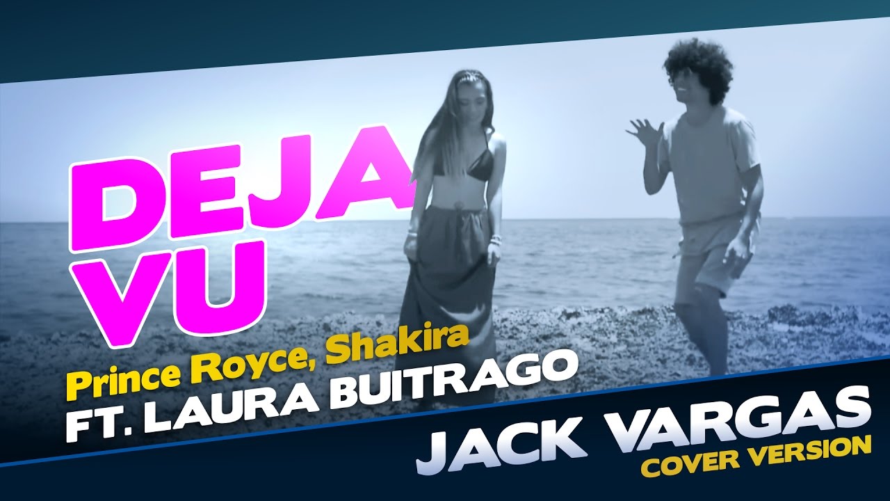 Prince Royce, Shakira - Deja vu (Cover) Jack Vargas Ft. Laura Buitrago