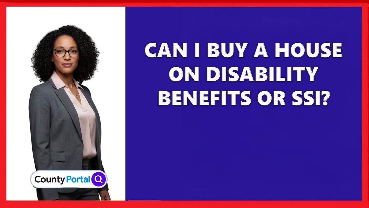 Can I Buy A House On Disability Benefits Or SSI?