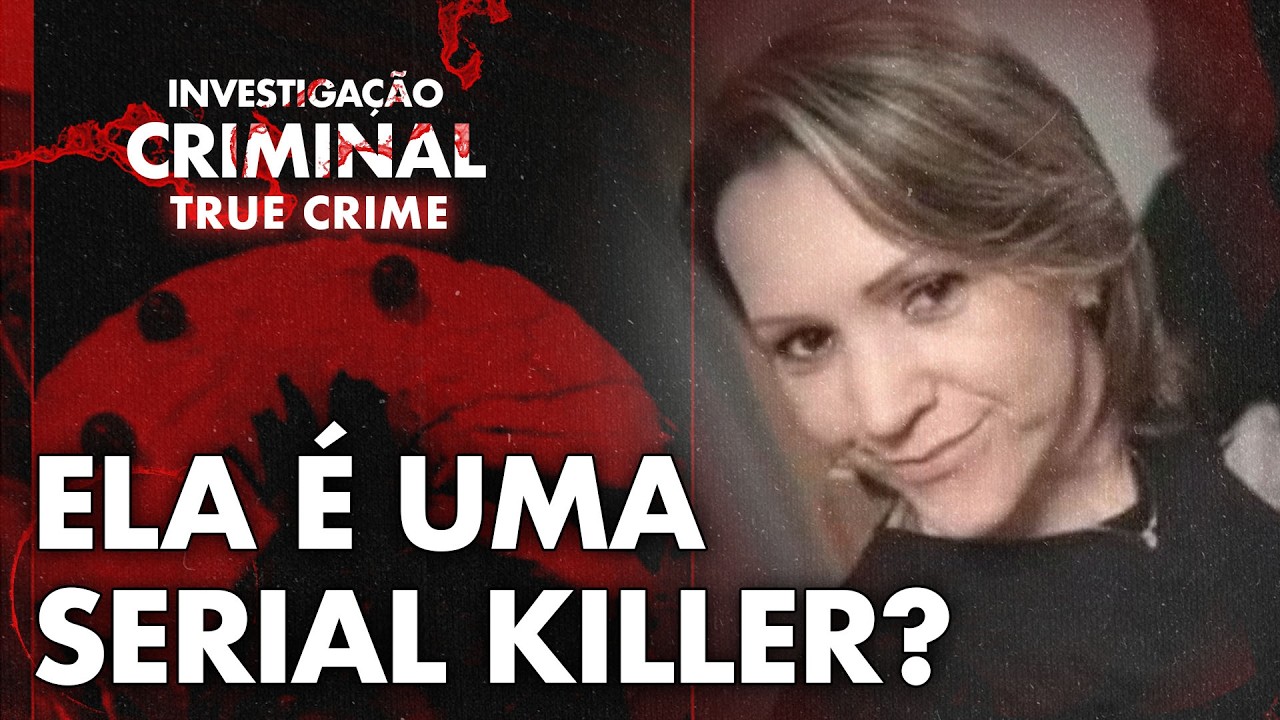BOLO ENVENENADO: SERIA ELA UMA SERIAL KILLER? - INVESTIGAÇÃO CRIMINAL TRUE CRIME