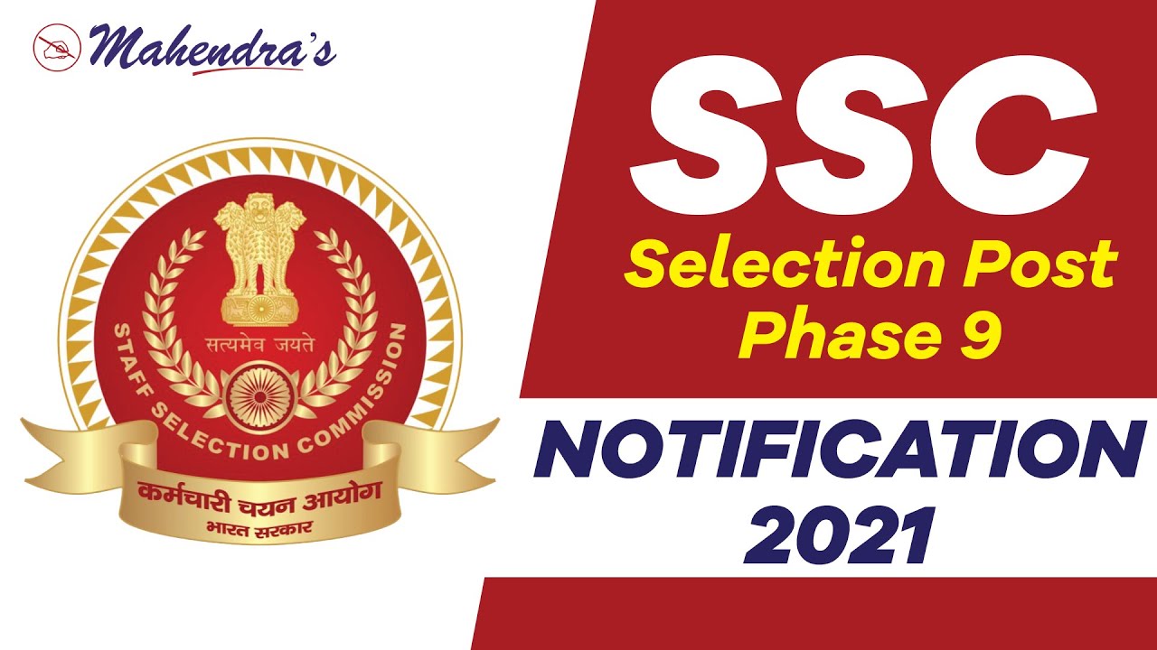 SSC Selection Post Phase 9 Notification 2021: Exam Dates, Eligibility, Syllabus, Pattern, Fee
