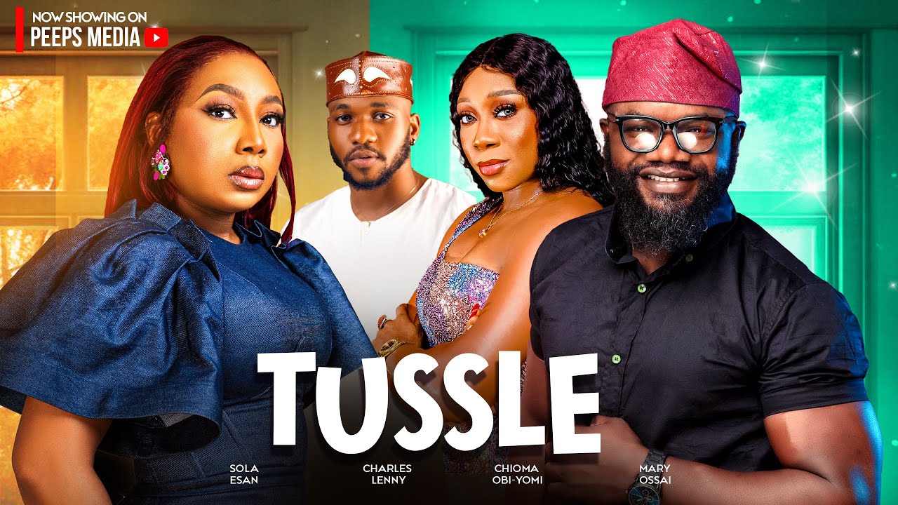 TUSSLE (Full Movie) Sola Esan, Chioma Obi, Charles Lenny, Foc Kelly, Mary Ossai