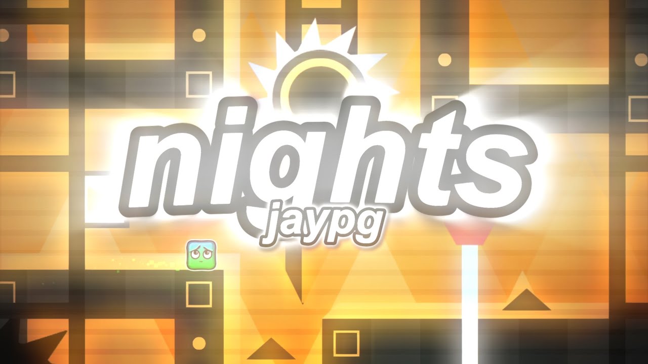 nights by jaypg (me) geometry dash 2.2