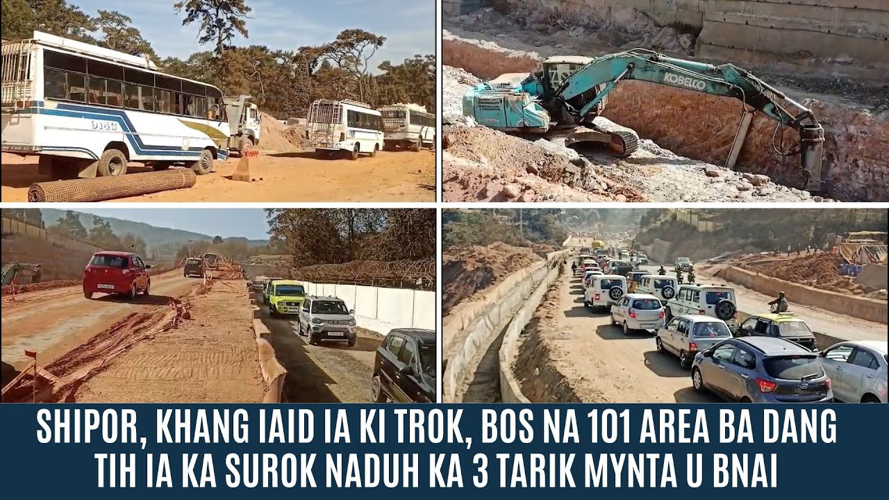 SHIPOR, KHANG IAID IA KI TROK, BOS NA 101 AREA BA DANG TIH IA KA SUROK NADUH KA 3 TARIK MYNTA U BNAI