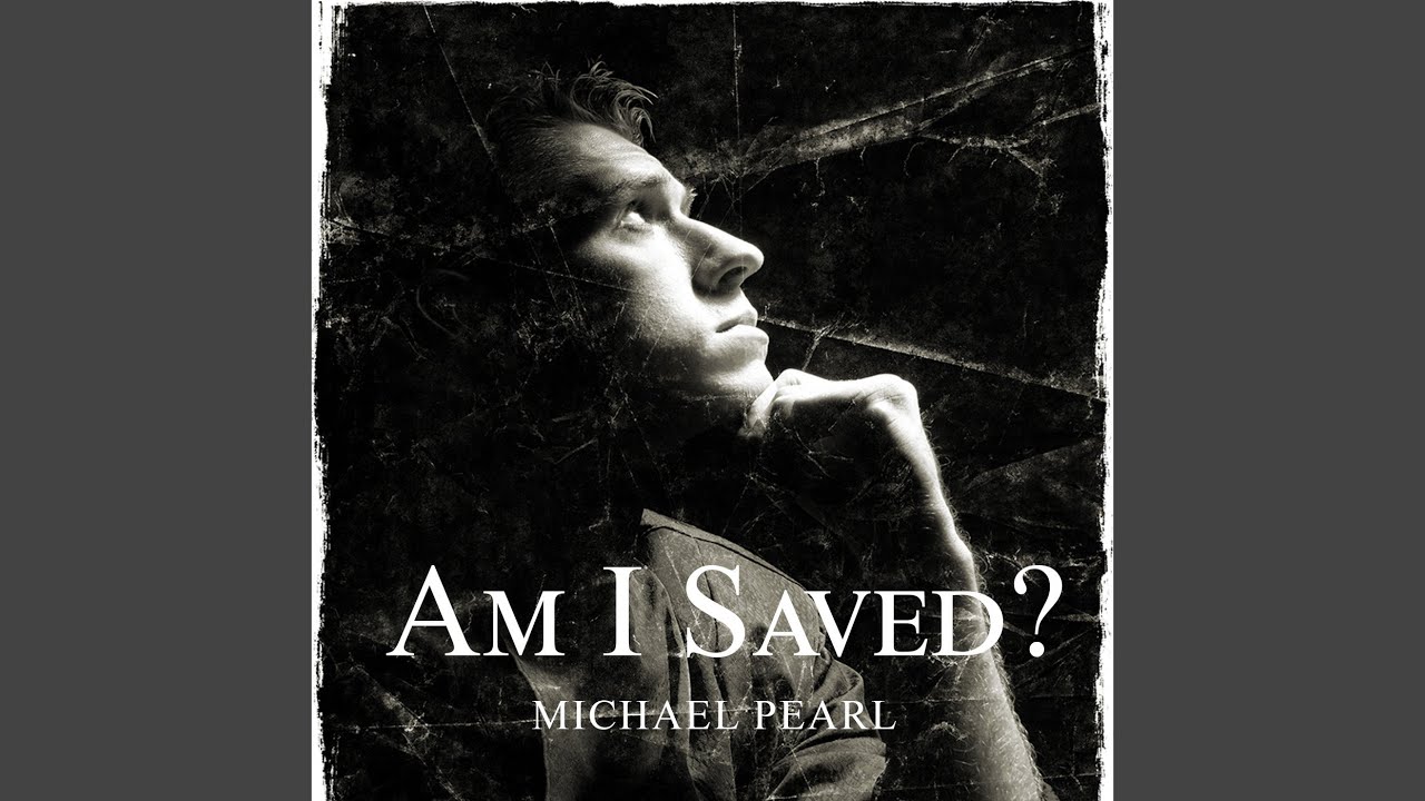Am I Saved?