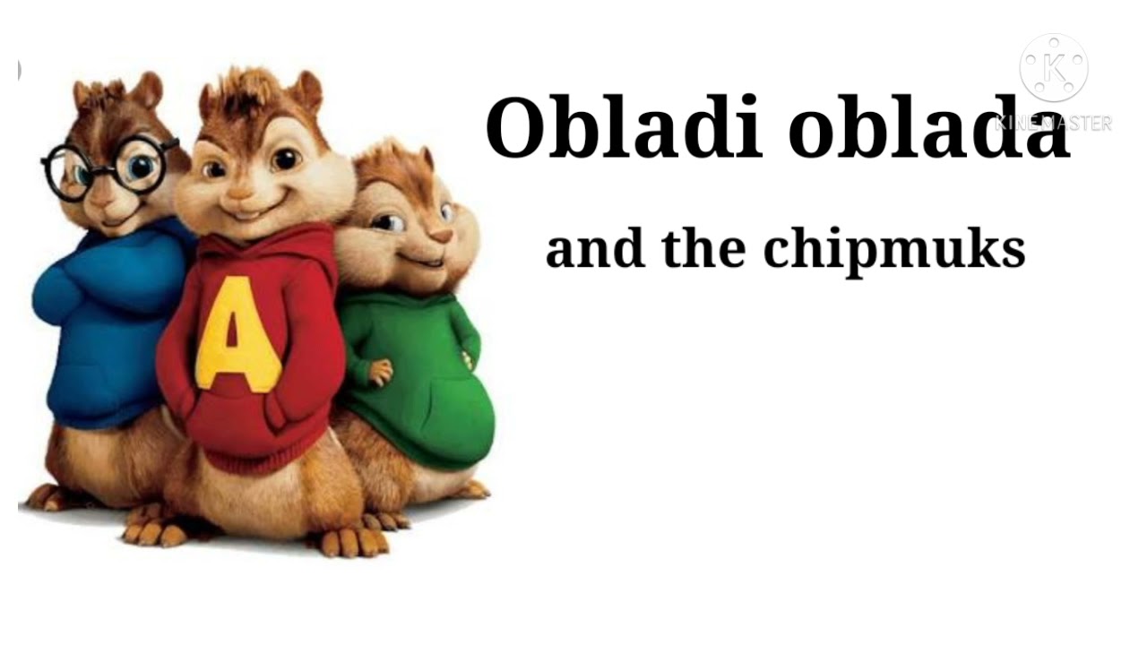Obladi oblada (Alvin end the chipmuks)