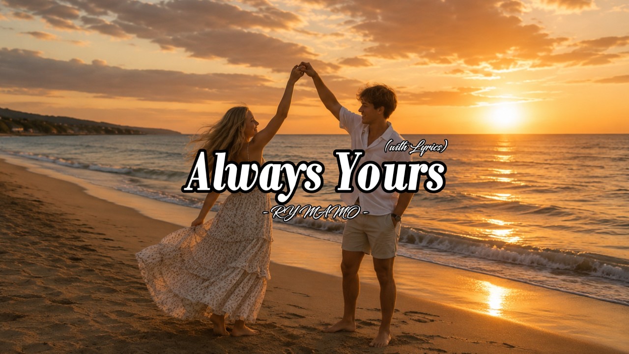 Always Yours - Romantic Love Song | Lyric Video