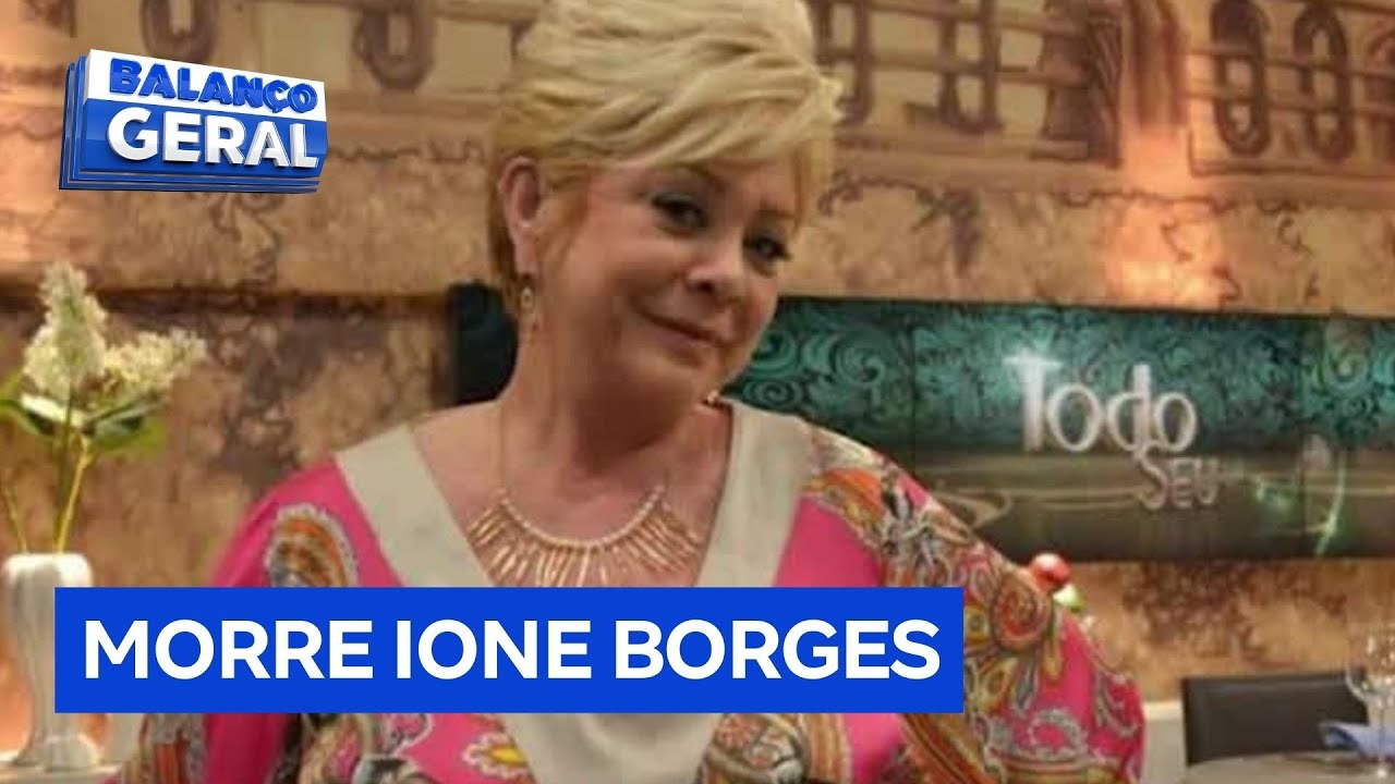 Apresentadora Ione Borges morre aos 73 anos em São Paulo