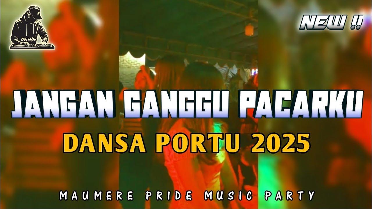Jangan Ganggu Pacarku || DANSA PORTU || REMIX TERBARU || ZAIN OFFICIAL 🔥