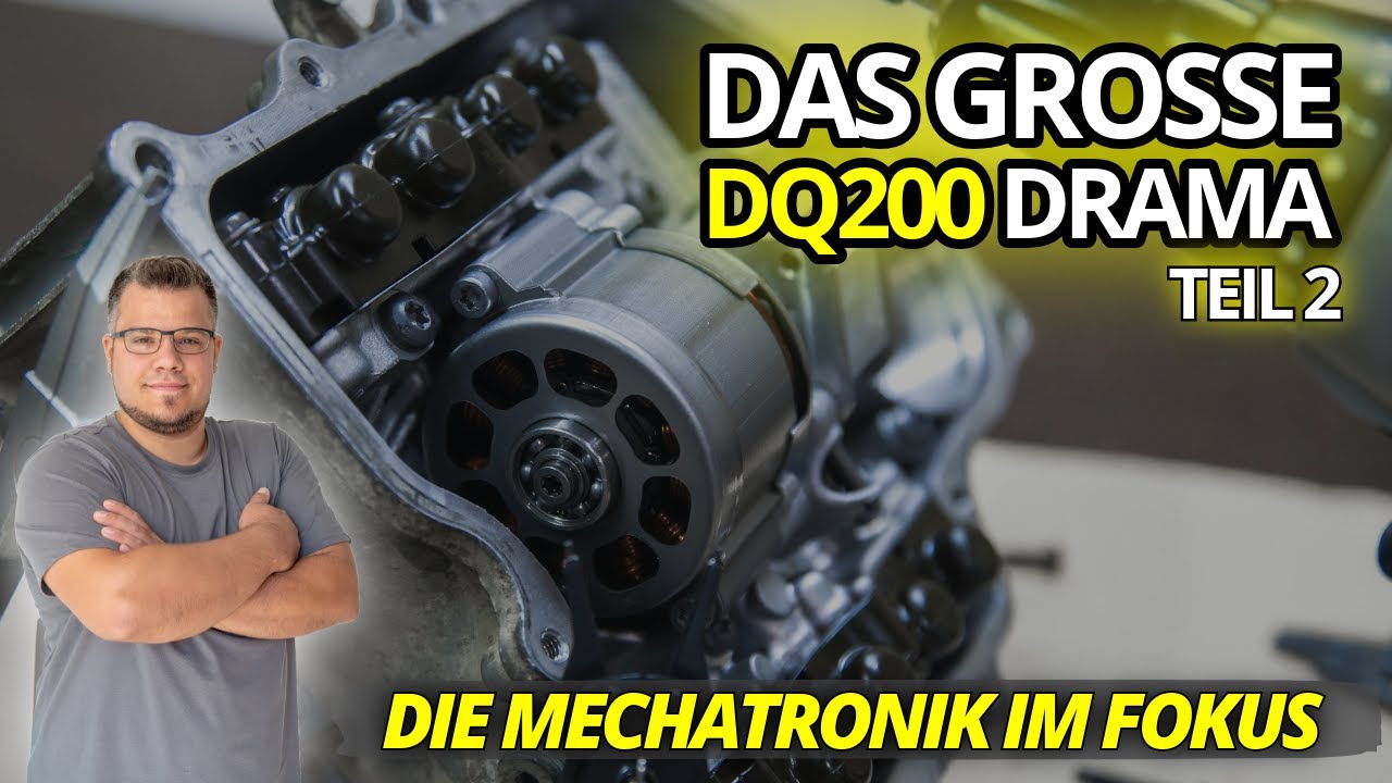 Das große DQ 200 Drama - Was macht die Mechatronik im DQ200 DSG? Funktion & häufige Fehler