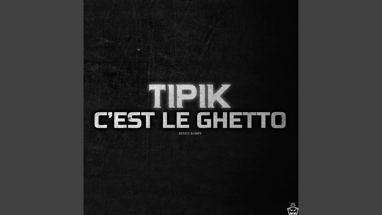 C'est le ghetto