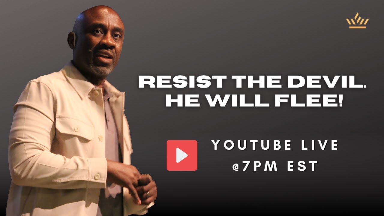 Resist The Devil. He Will Flee! {Live Deliverance Service}!