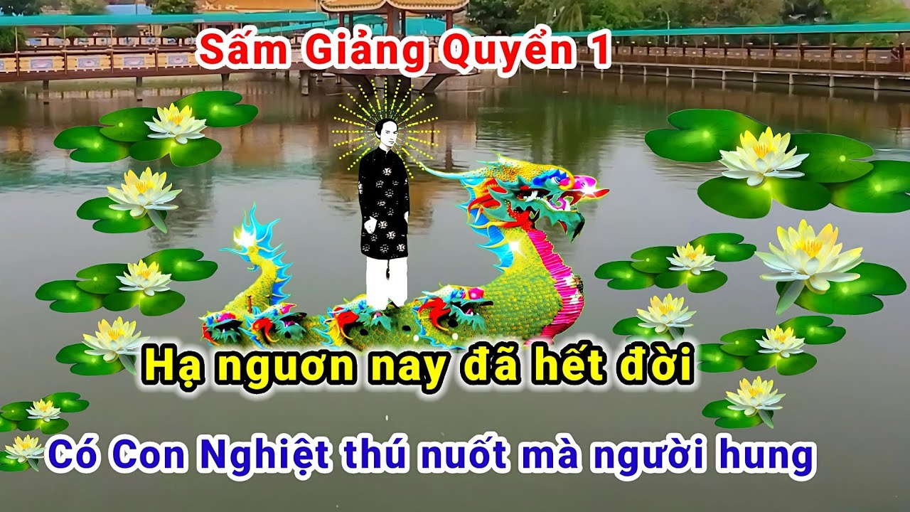 Chừng ấy nổi dậy phong ba - Có Con nghiệt thú nuốt mà người hung - Sấm Giảng Quyển Nhứt 