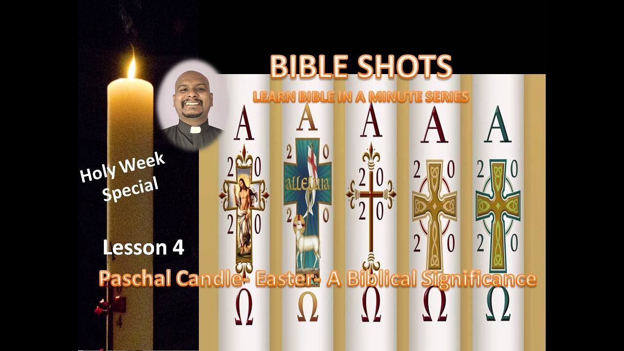 Paschal Candle- Easter-A Biblical Significance (Bible Shots-Holy week Special lesson 4) Fr. Benedict