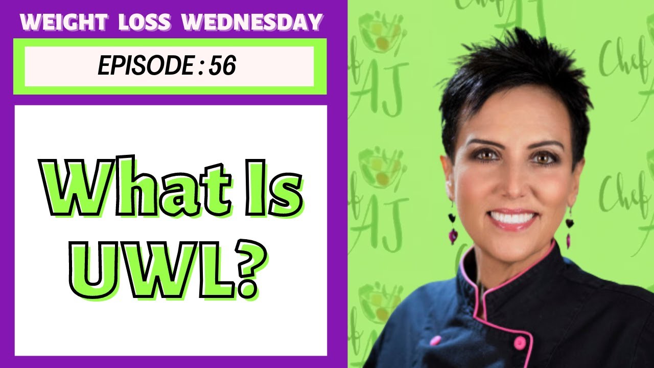WHAT IS UWL? | WEIGHT LOSS WEDNESDAY - Episode: 56