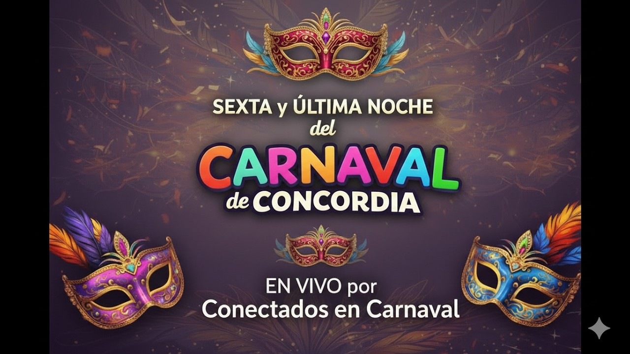 🔴 EN VIVO - CARNAVAL DE CONCORDIA - SEXTA NOCHE