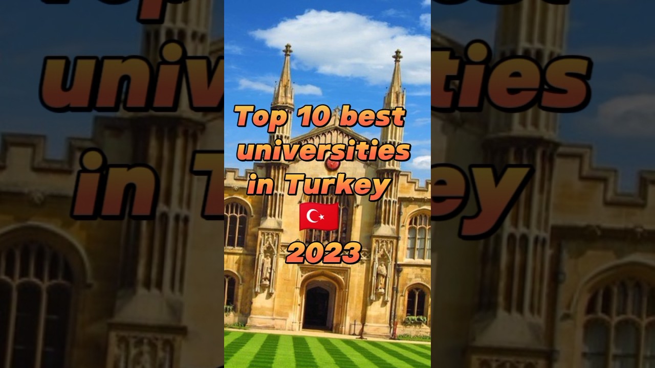Top 10 best universities in Turkey 🇹🇷 2023 #viralshort #shortsfeed #trending #education #top10