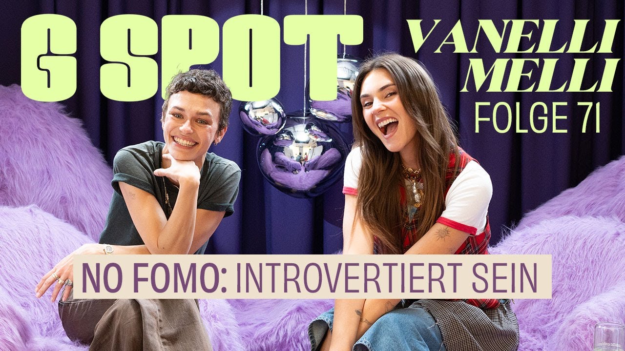 No FOMO : Introvertiert sein mit Vanellimelli #71 G Spot mit Stefanie Giesinger