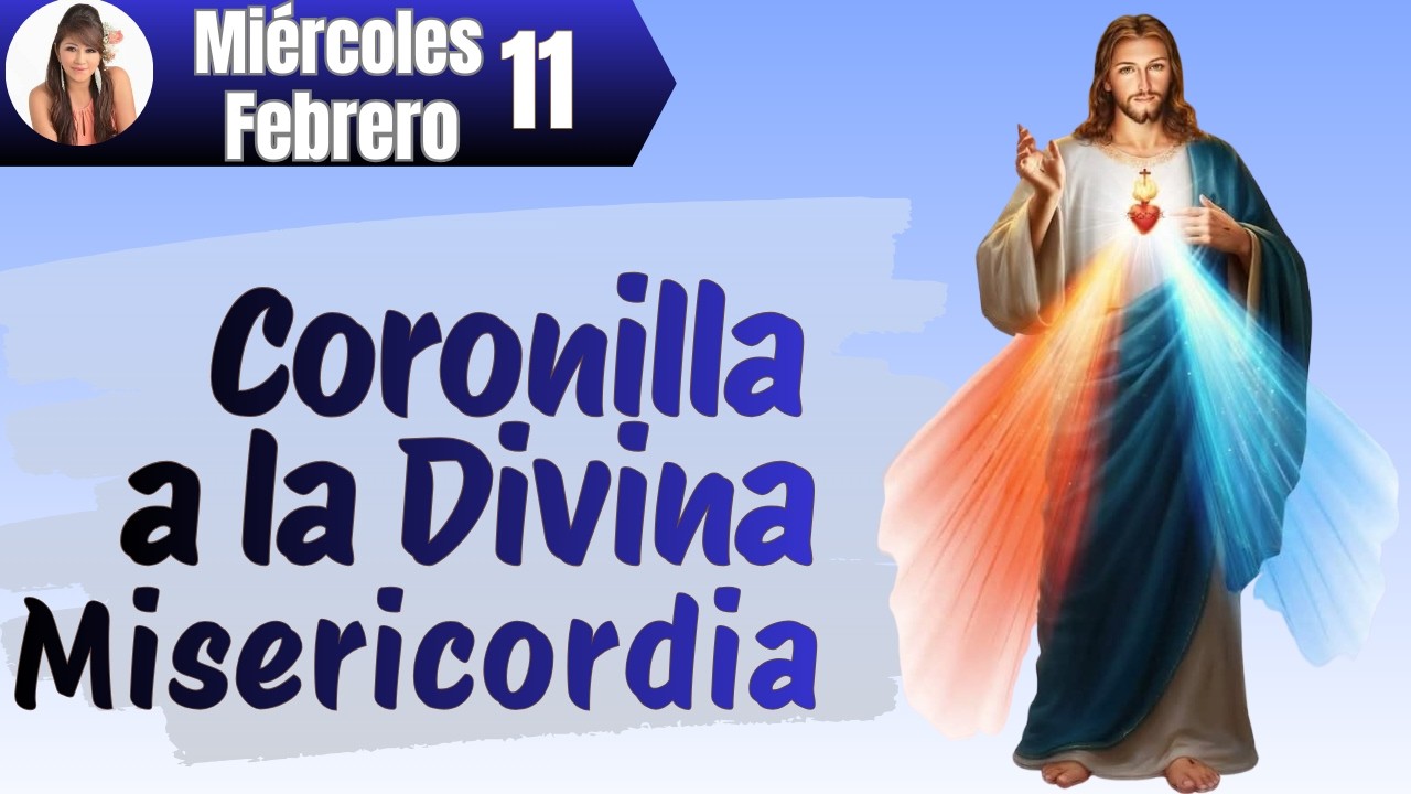 CORONILLA DE LA DIVINA MISERICORDIA ✝Por sus LLAGAS hemos sido SANADOS👉Miercoles 11 de Febrero