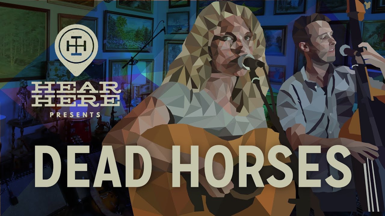 Dead Horses at Hear Here Presents
