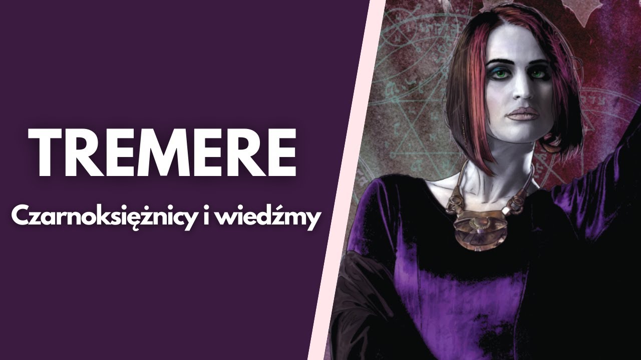 TREMERE. Klan wiedźm i czarnoksiężnik&oacute;w (Wampir. Maskarada)
