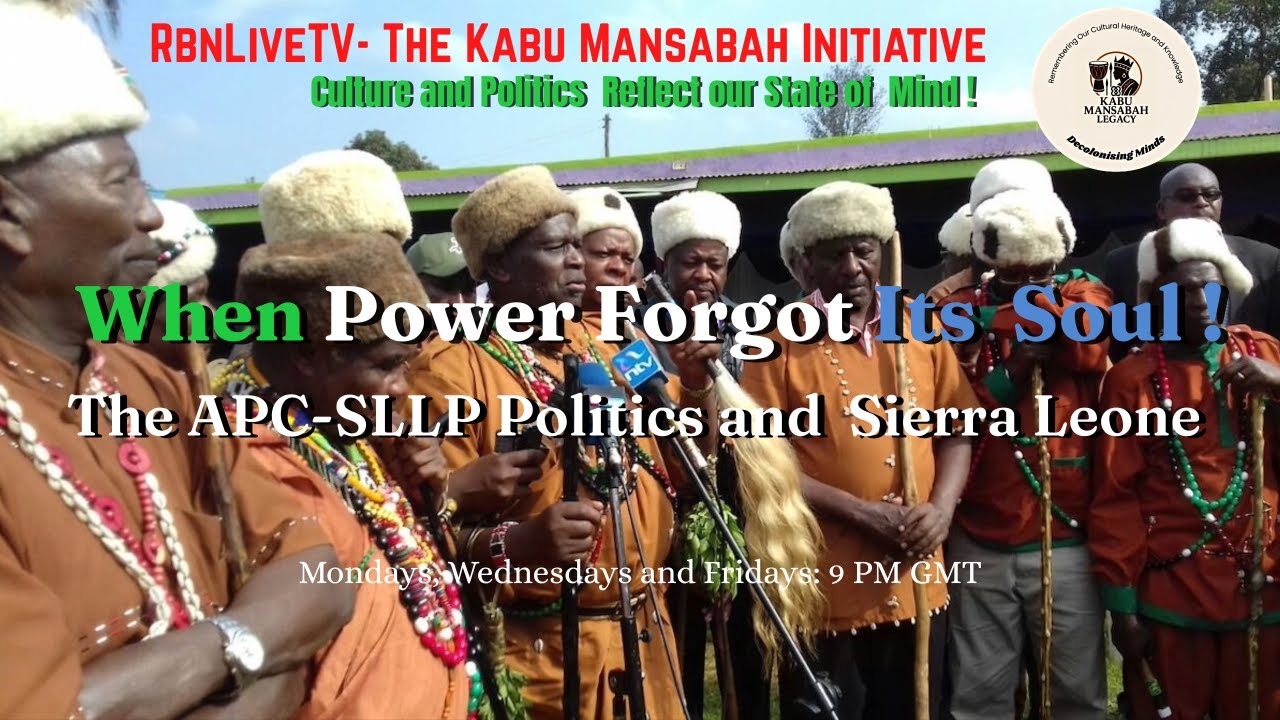 When Power Forgets Its Soul-APC-SLPP and Sierra Leone