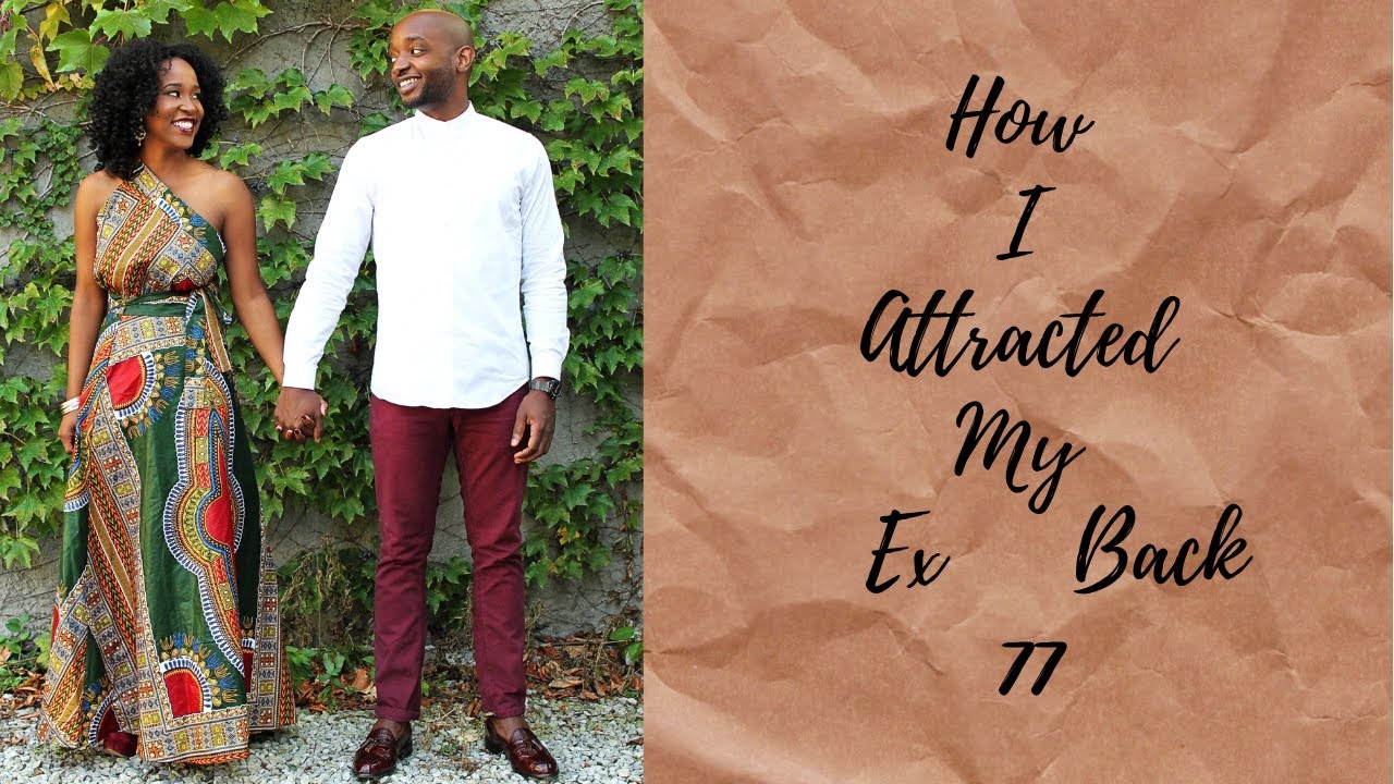 How I Attracted my Ex Back - 77