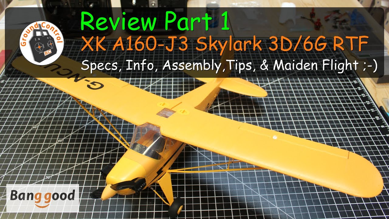 XK A160 J3 Skylark Cub 3D/6G 650mm Wingspan EPP Airplane RTF - Specs, Info, Tips, Maiden Flight ;-)