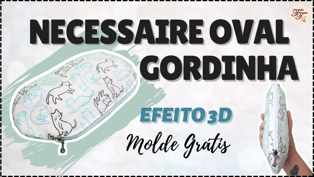 Necessaire Oval Gordinha - estilo clutch com Molde Grátis | Tutorial de Costura passo a passo