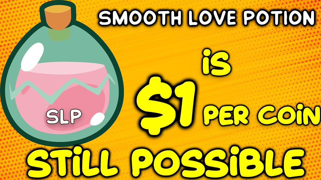 Smooth Love Potion (SLP) To $1 Still Possible? Price Prediction And Chart Analysis