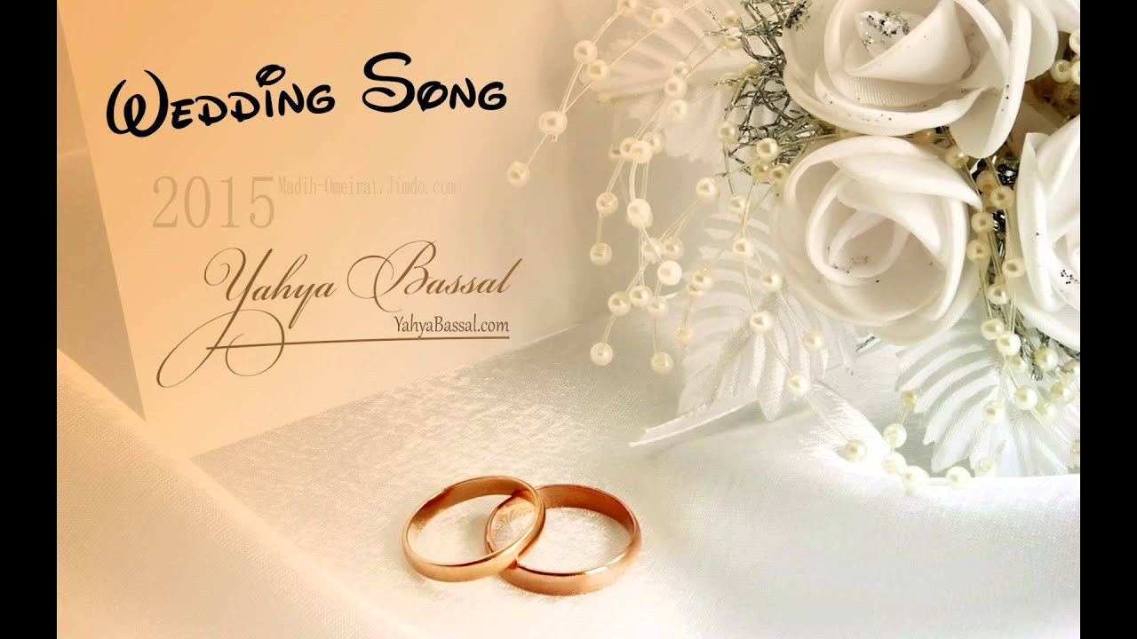 Wedding Song | Hochzeits Madih | Yahya Bassal | 2015 | FULL HD