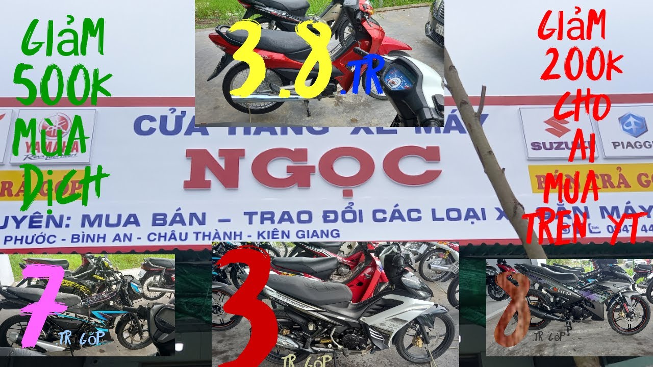 Giá xe Kiên Giang/ Cửa hàng xe máy Ngọc/ xe quay chỉ 3,8 tr/ Miền Tây Xe Củ 696.