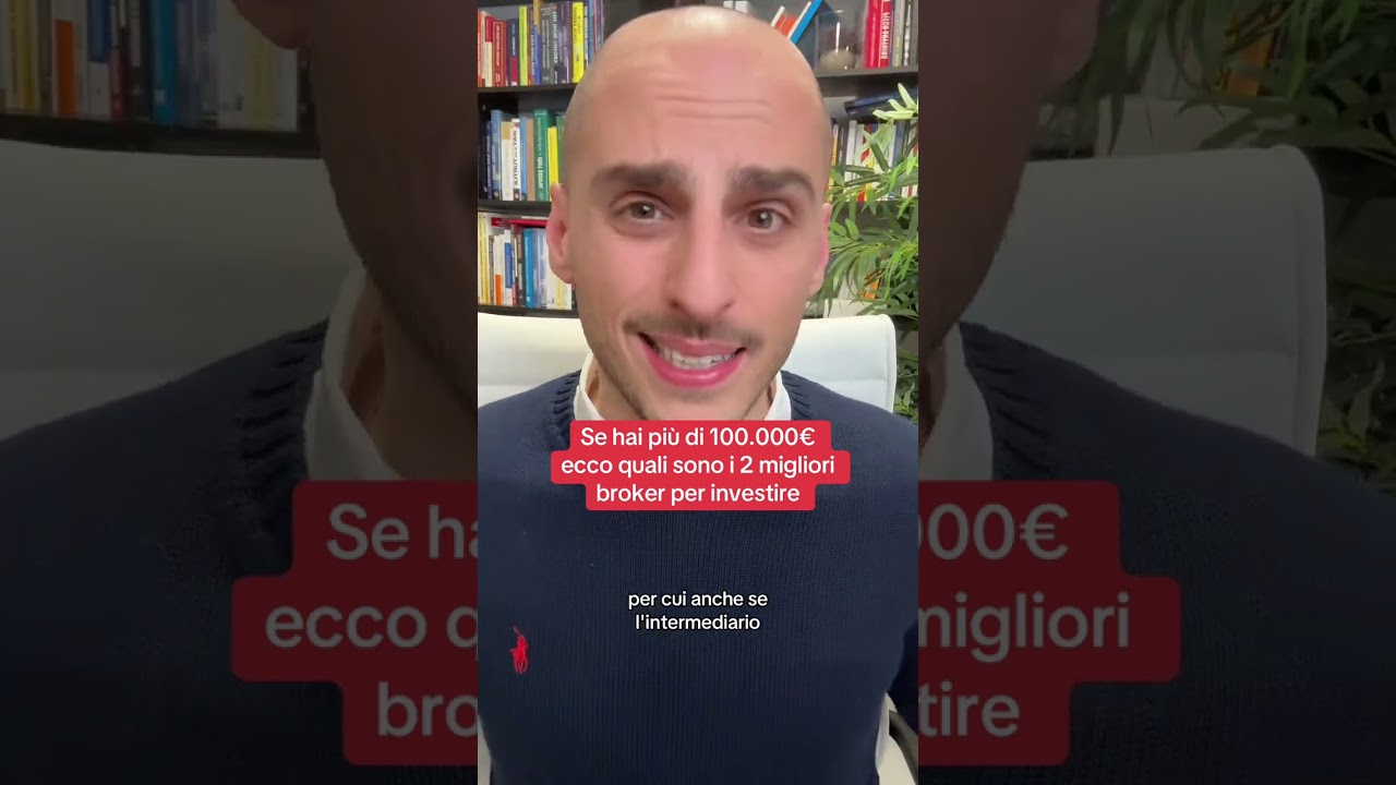 Se hai pi&ugrave; di 100.000&euro; ecco quali sono i 2 migliori broker per investire #educazionefinanziaria