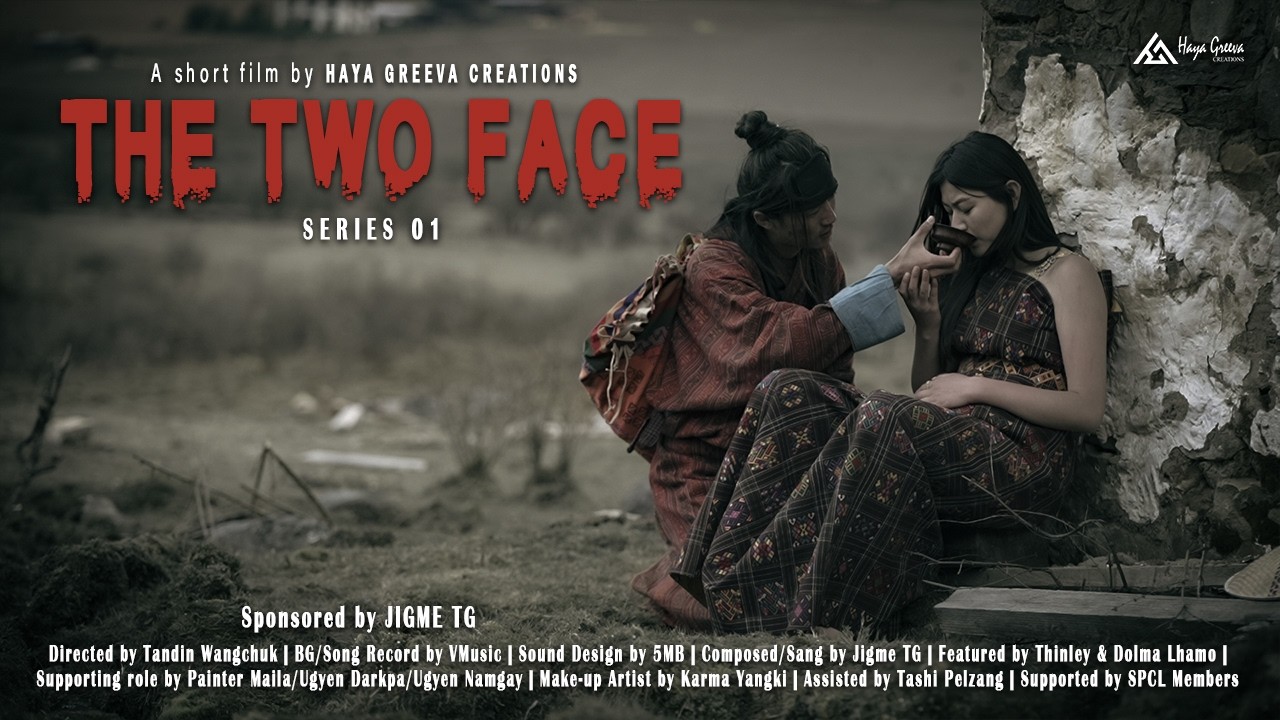 Experimental short film | The Two Face | Series 01 | Haya Greeva Creations | Bhutanese 2025