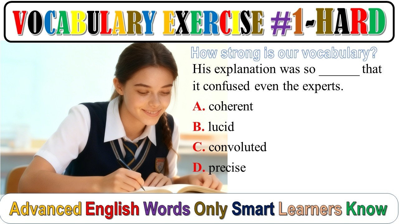 Vocab exercise 1:  Advanced English Words Only Smart Learners Know : HARD level