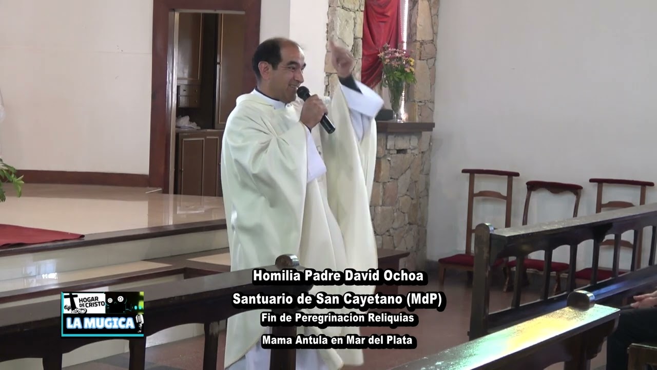 Homilia Padre David Ochoa Pere Reliquias  Mama Antula en Mar del Plata