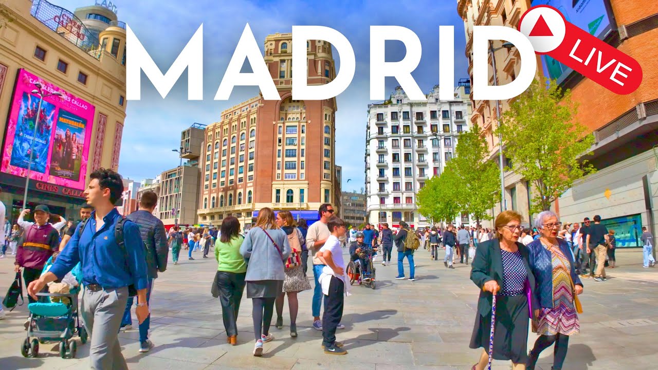 🔴 MADRID Spain  MADRID CENTRO DIRECTO Mayo 2025